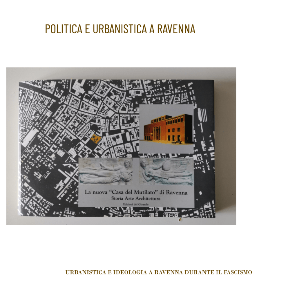 Politica e urbanistica nella Ravenna&nbsp;fascista