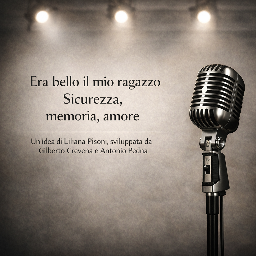 Era bello il mio ragazzo | Sicurezza, memoria,&nbsp;amore
